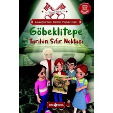 Kuzgun Ticaret Anadolu’nun Kültür Muhafızları - 3 Göbeklitepe Tarihin Sıfır Noktası