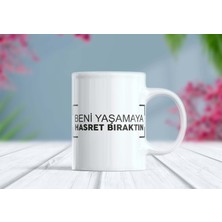 Berilden Store Beni Yaşamaya Hasret Bıraktın Damar Sözlü Kupa Bardak
