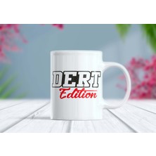 Berilden Store Dert Edition Özel Tasarım Esprili Kupa Bardak