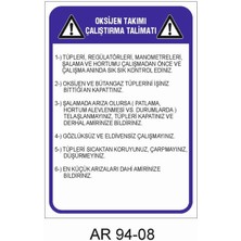 Outdoor One OKSİJEN TAKIMI ÇALIŞTIRMA TALİMATI İŞ GÜVENLİĞİ UYARI LEVHASI 1 ADET PVC 21 X 29CM