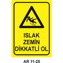 Outdoor One ISLAK ZEMİN DİKKATLİ OL KADIN FİGÜRLÜ İŞ GÜVENLİĞİ UYARI LEVHASI 1 ADET PVC 21 X 29CM
