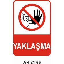 Outdoor One YAKLAŞMA KADIN FİGÜRLÜ İŞ GÜVENLİĞİ UYARI LEVHASI 1 ADET PVC 21 X 29CM