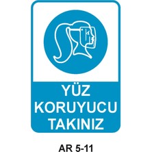 Outdoor One YÜZ KORUYUCU TAKINIZ KADIN FİGÜRLÜ İŞ GÜVENLİĞİ UYARI LEVHASI 1 ADET PVC 21 X 29CM