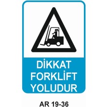 Outdoor One DİKKAT FORKLİFT YOLUDUR KADIN FİGÜRLÜ İŞ GÜVENLİĞİ UYARI LEVHASI 1 ADET PVC 21 X 29CM