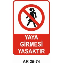 Outdoor One YAYA GİRMESİ YASAKTIR KADIN FİGÜRLÜ İŞ GÜVENLİĞİ UYARI LEVHASI 1 ADET PVC 21 X 29CM
