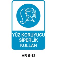Outdoor One YÜZ SİPERLİĞİ KULLAN KADIN FİGÜRLÜ İŞ GÜVENLİĞİ UYARI LEVHASI 1 ADET PVC 21 X 29CM