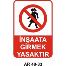 Outdoor One İNŞAAT GİRMEK YASAKTIR KADIN FİGÜRLÜ İŞ GÜVENLİĞİ UYARI LEVHASI 1 ADET PVC 21 X 29CM