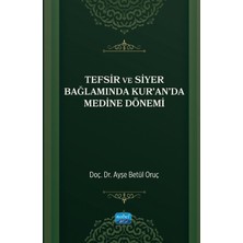 Nobel Akademik Yayıncılık Tefsir ve Siyer Bağlamında Kur’an’da Medine Dönemi