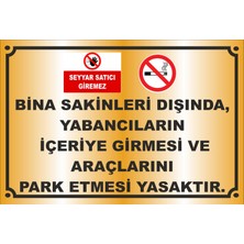 Outdoor One BİNA SAKİNLERİ DIŞINDA, YABANCILARIN  İÇERİYE GİRMESİ VE  ARAÇLARINI  PARK ETMESİ YASAKTIR GOLD