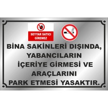 Outdoor One BİNA SAKİNLERİ DIŞINDA, YABANCILARIN  İÇERİYE GİRMESİ VE  ARAÇLARINI  PARK ETMESİ YASAKTIR GÜMÜŞ