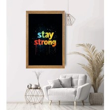 Lioncraft Stay Strong Ingilizce Yazılı Tablo, Wallpaper, Duvar Tablosu, Çerçeveli Cam Tablo 50X70CM