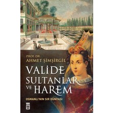 Timaş Tarih Valide Sultanlar ve Harem