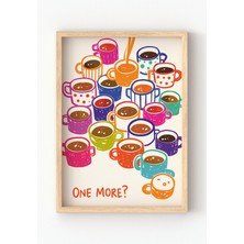 Miovi Works One More | Çerçeveli Modern Maksimalist Coffee Mutfak Duvar Dekorasyonu Poster Tablo