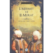 Hopinip I. Mehmet ve Iı. Murat - Padişahlar Serisi