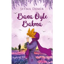 Dokuz Yayınları Bana Öyle Bakma