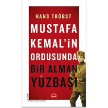 Kırmızı Kedi Yayınevi Mustafa Kemal’in Ordusunda - Bir Alman Yüzbaşı