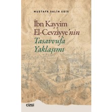 Çizgi Kitabevi Yayınları Ibn Kayyim El Cevziyye'nin Tasavvufa Yaklaşımı