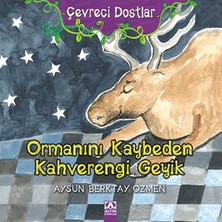 Hopinip Ormanını Kaybeden Kahverengi Geyik / Çevreci Dostlar