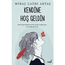 İndigo Kitap Kendine Hoş Geldin / Miraç Çağrı Aktaş / / 9786257671217
