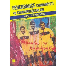 Hopinip Fenerbahçe Cumhuriyeti ve Cumhurbaşkanları