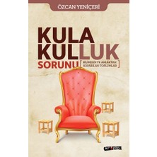Hopinip Kula Kulluk Sorunu - Bilimden ve Ahlâktan Kopa-Rılan Toplumlar