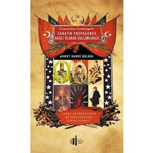 Hopinip Osmanlı’dan Cumhuriyete Sanatın Propaganda Aracı Olarak Kullanılması