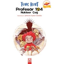 Hopinip Profesör 104 Nükleer Çağ