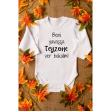 Overoz Beni Yavaşça Teyzeme Verin Baskılı Uzun Kollu Beyaz Bebek Body Zıbın 5124