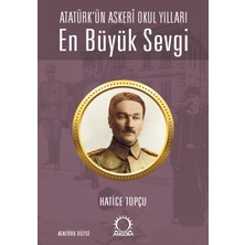 Hopinip En Büyük Sevgi - Atatürk’ün Askerî Okul Yılları