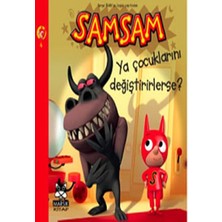 Hopinip Samsam Ya Çocuklarını Değiştirirlerse!