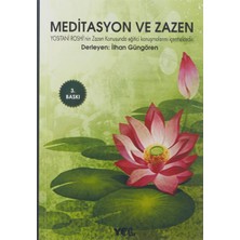 Skygo Meditasyon ve Zazen: Yosutani Roshi’nin Zazen Konusunda Eğitici Konuşmalarını Içermektedir: Yosutani Roshi'nin Zazen Konusunda Eğitici Konuşmalarını Içermektedir