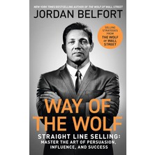 Skygo Way Of The Wolf: Straight Line Selling: Master The Art Of Persuasion, Influence, And Success - The Secrets Of The Wolf Of Wall Street