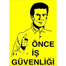 Skygo LR-IS006 Önce Iş Güvenliği Pvc Uyarı Levhası