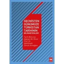 Binbir Göz Kitap Geçmişten Günümüze Türkistan Tarihinin Bilinmeyenleri