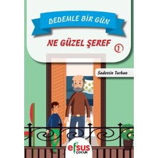 Binbir Göz Kitap Dedemle Bir Gün 1 - Ne Güzel Şeref
