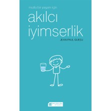 Binbir Göz Kitap Mutlu Bir Yaşam Için Akılcı Iyimserlik