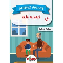 Binbir Göz Kitap Dedemle Bir Gün 2 - Elif Misali