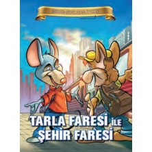 Renklime Bugünün Çocuklarına Öyküler - Tarla Faresi ile Şehir Faresi