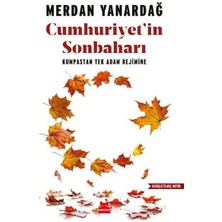 Renklime Cumhuriyet'in Sonbaharı - Kumpastan Tek Adam Rejimine