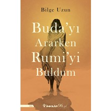 Renklime Buda'yı Ararken Rumi'yi Buldum
