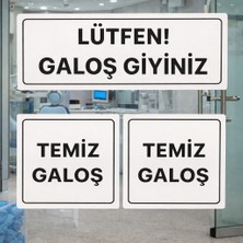 Outdoor One Lütfen Galoş Giyiniz BEYAZ Uyarı Levhası – Temiz Kirli Galoş Set07