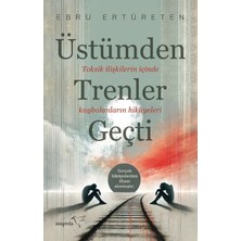 Renklime Üstümden Trenler Geçti