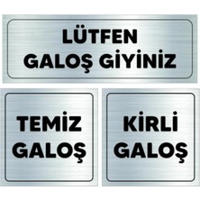 Outdoor One Lütfen Galoş Giyiniz GÜMÜŞ Uyarı Levhası – Temiz Kirli Galoş Set09