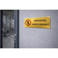 Outdoor One Personel Harici Giremez Gold Metal Uyarı Levhası 7x20 cm