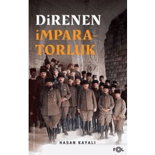 Renklime Direnen Imparatorluk –büyük Savaş’ın Sonu, Osmanlı’nın Uzun Ömrü ve Tesadüfi Uluslar–