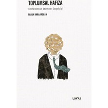Renklime Toplumsal Hafıza Hatırlamanın ve Unutmanın Sosyolojisi