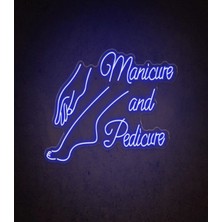 Biz Bu İşin Keyif Kısmındayız Manicure And Pedicure Yazılı ve Şekilli Neon Tabela