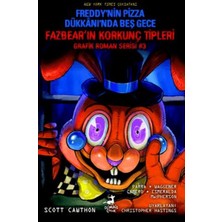 Renklime Freddy’nin Pizza Dükkanı’nda Beş Gece : Fazbear’ın Korkunç Tipleri Grafik Roman Serisi #3
