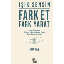 Renklime Işık Sensin - Fark Et Fark Yarat