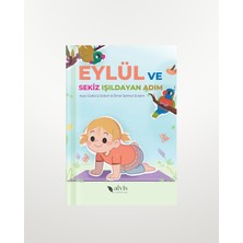 Alvis Yayınları Eylül ve Sekiz Işıldayan Adım / Ayça Güdücü Erdem & Ömer Selman Erdem